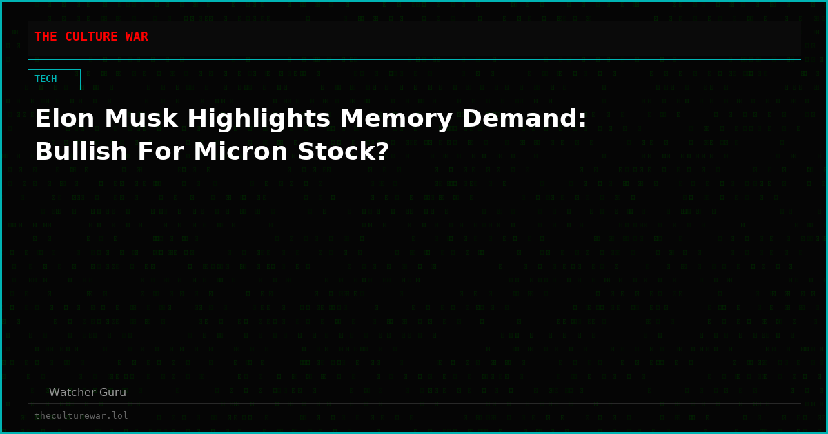 Elon Musk Highlights Memory Demand: Bullish For Micron Stock?