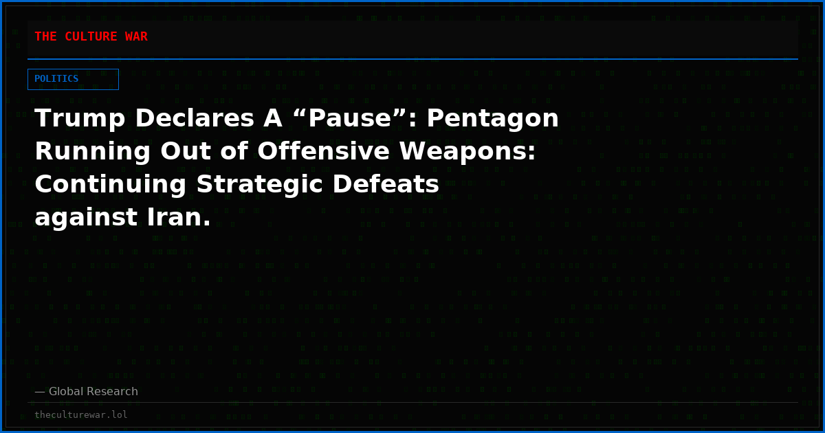 Trump Declares A “Pause”: Pentagon Running Out of Offensive Weapons: Continuing Strategic Defeats against Iran.