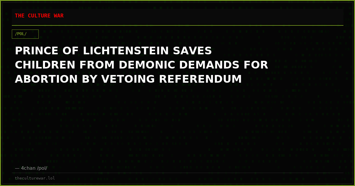 PRINCE OF LICHTENSTEIN SAVES CHILDREN FROM DEMONIC DEMANDS FOR ABORTION BY VETOING REFERENDUM