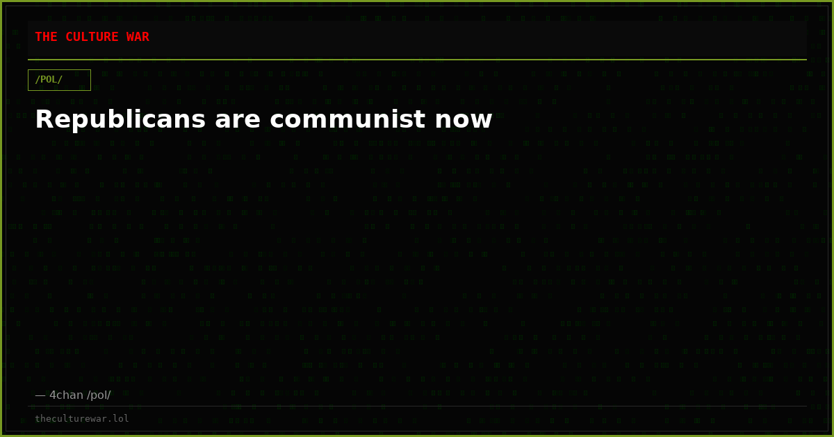 Republicans are communist now