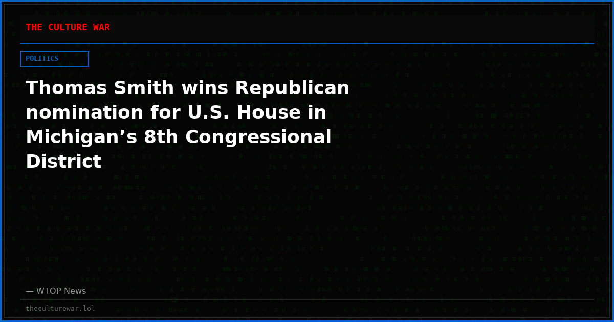Thomas Smith wins Republican nomination for U.S. House in Michigan’s 8th Congressional District