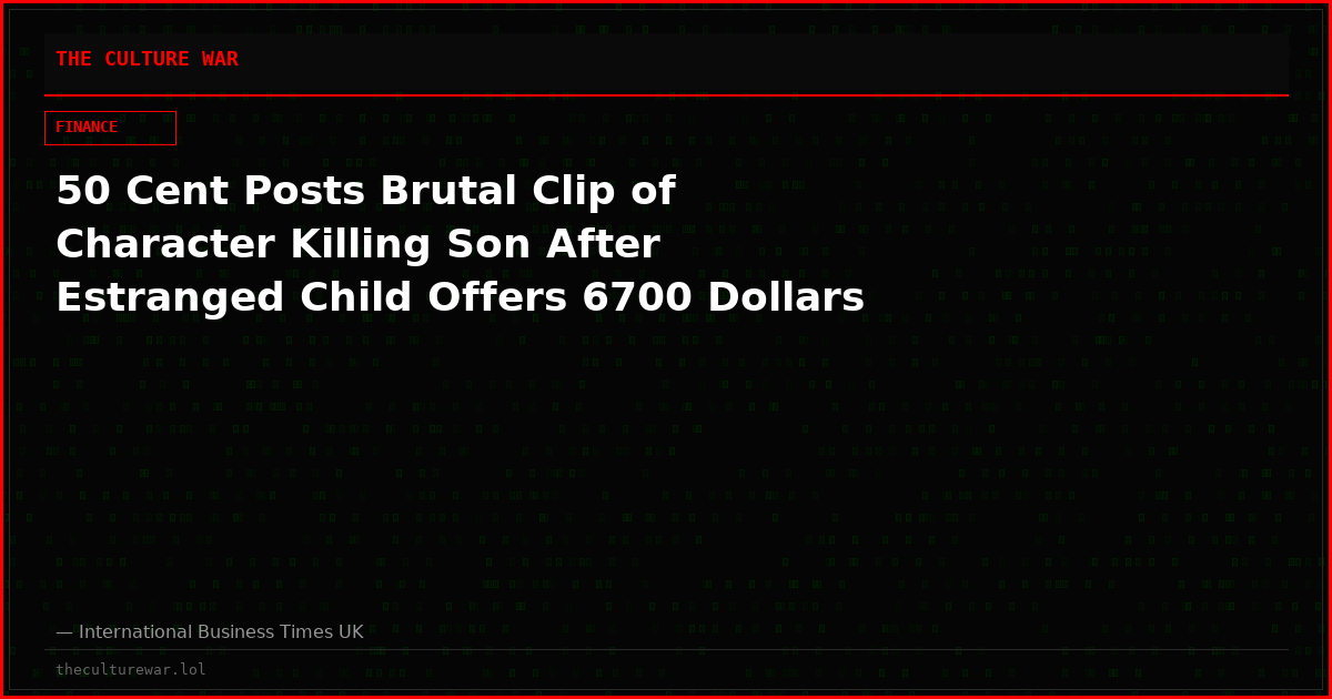 50 Cent Posts Brutal Clip of Character Killing Son After Estranged Child Offers 6700 Dollars