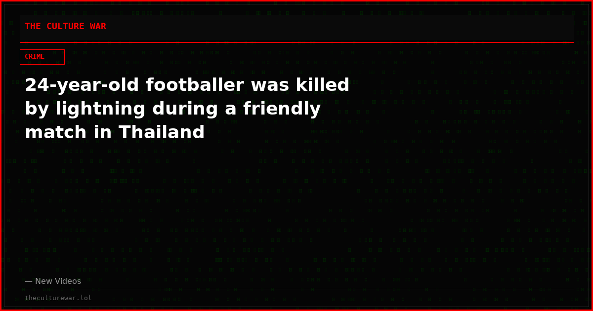 24-year-old footballer was killed by lightning during a friendly match in Thailand