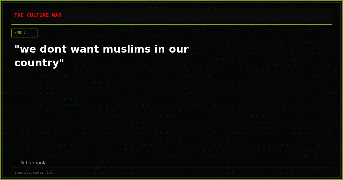"we dont want muslims in our country"