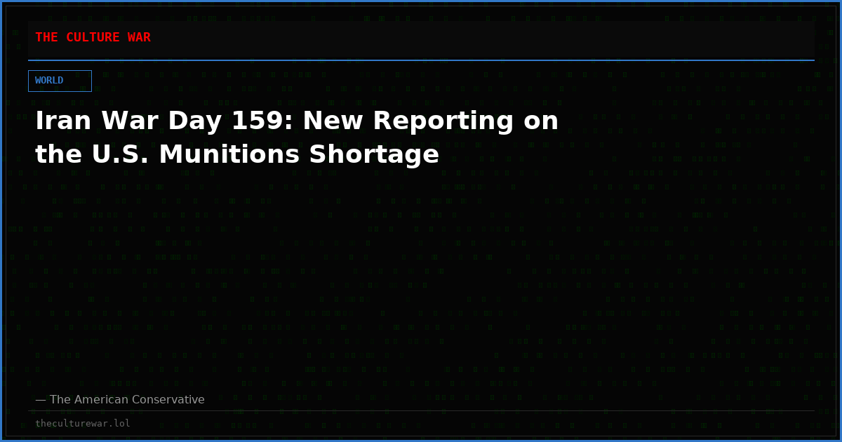 Iran War Day 159: New Reporting on the U.S. Munitions Shortage