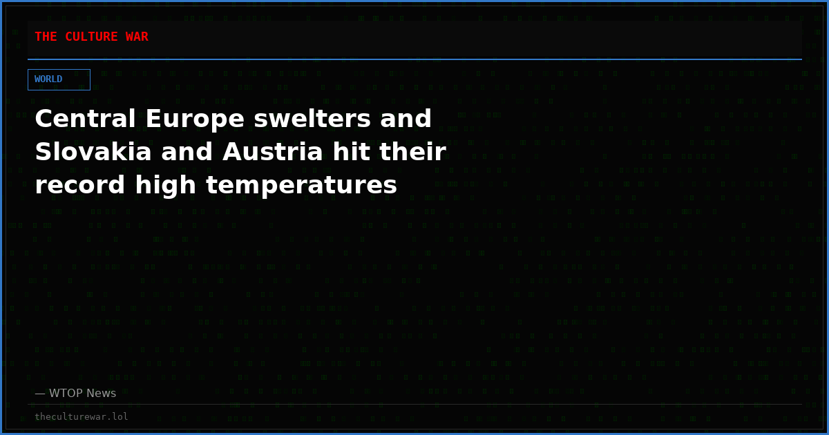 Central Europe swelters and Slovakia and Austria hit their record high temperatures