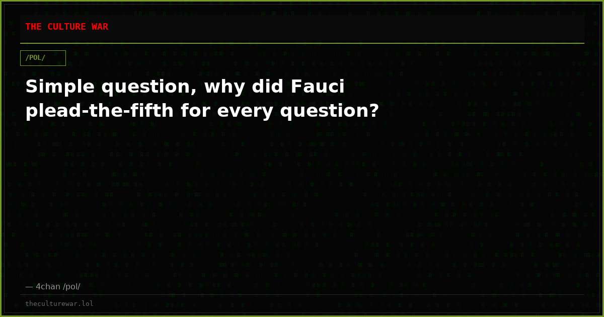 Simple question, why did Fauci plead-the-fifth for every question?