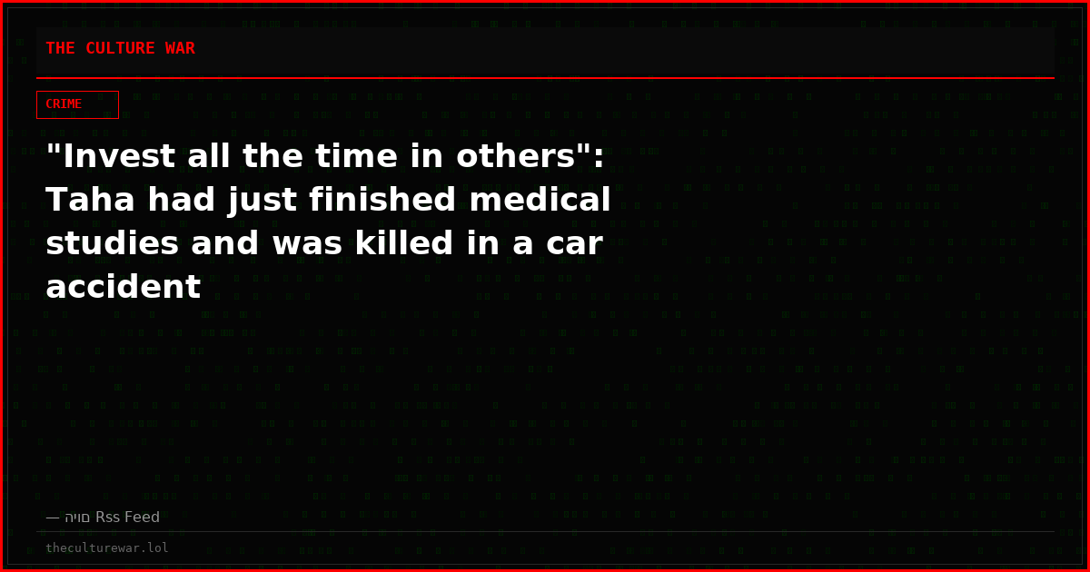 "Invest all the time in others": Taha had just finished medical studies and was killed in a car accident