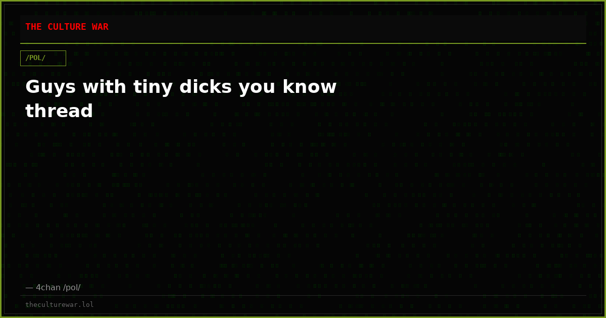Guys with tiny dicks you know thread