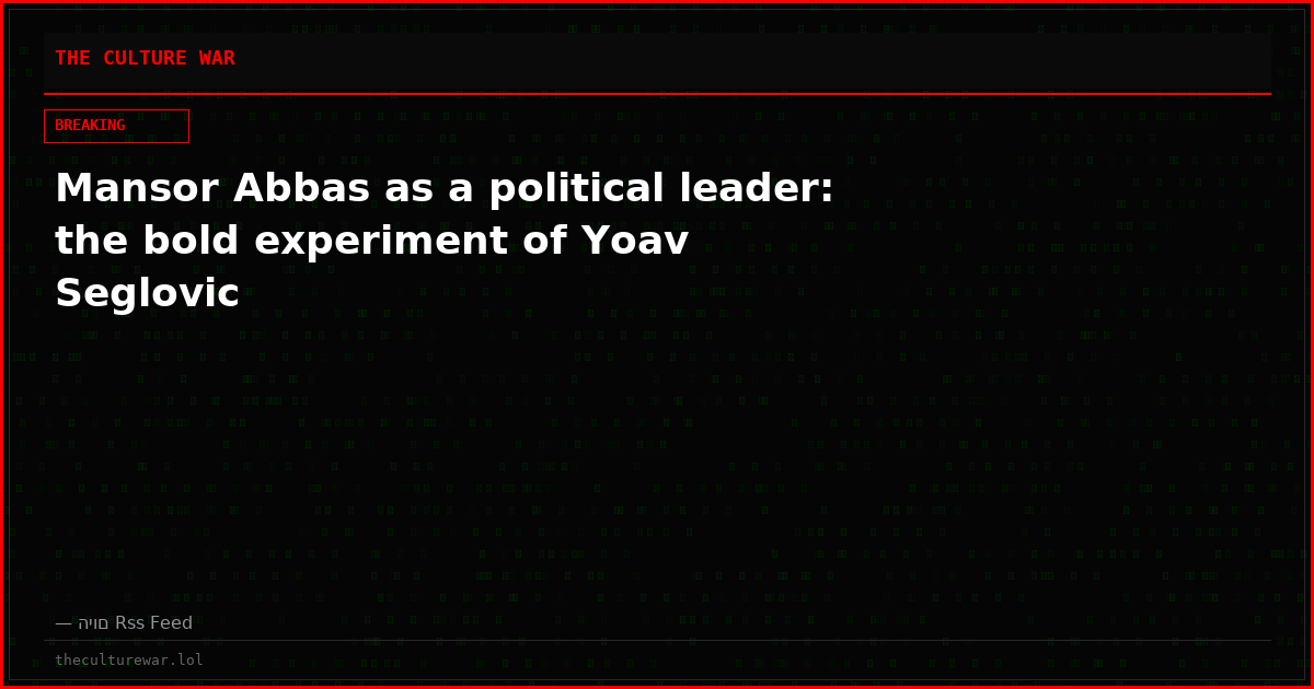 Mansor Abbas as a political leader: the bold experiment of Yoav Seglovic