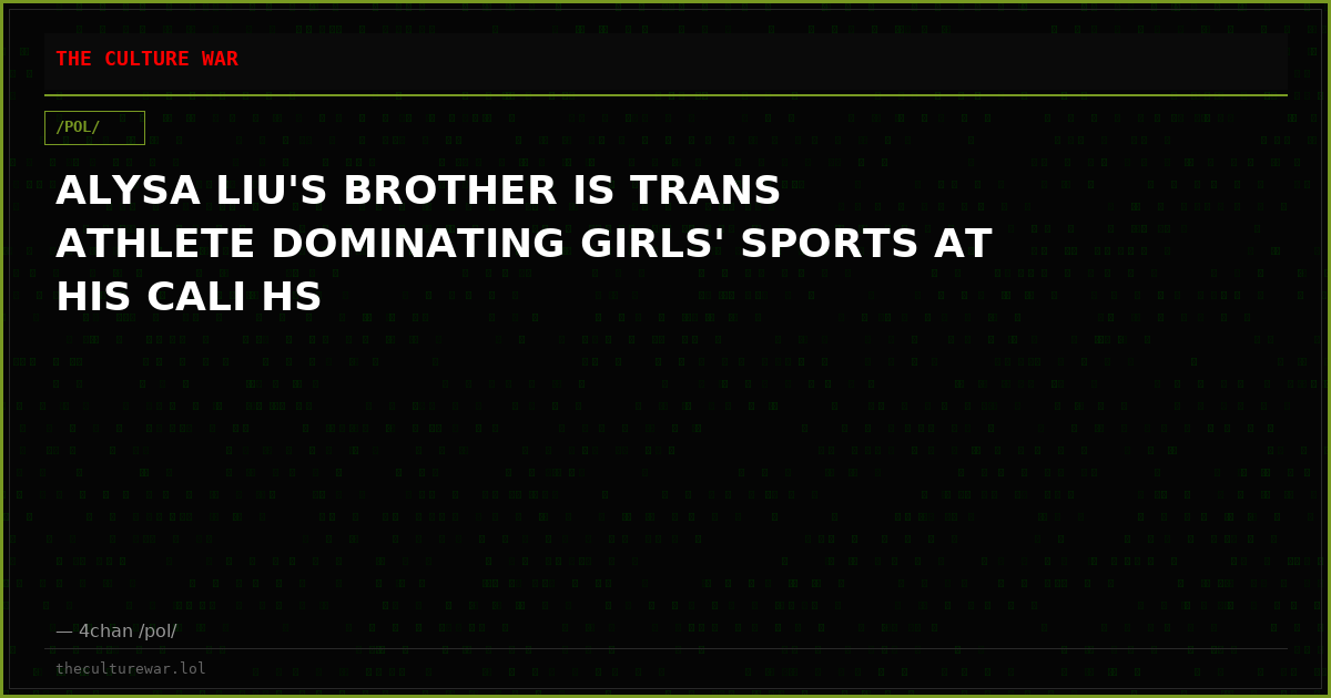 ALYSA LIU'S BROTHER IS TRANS ATHLETE DOMINATING GIRLS' SPORTS AT HIS CALI HS