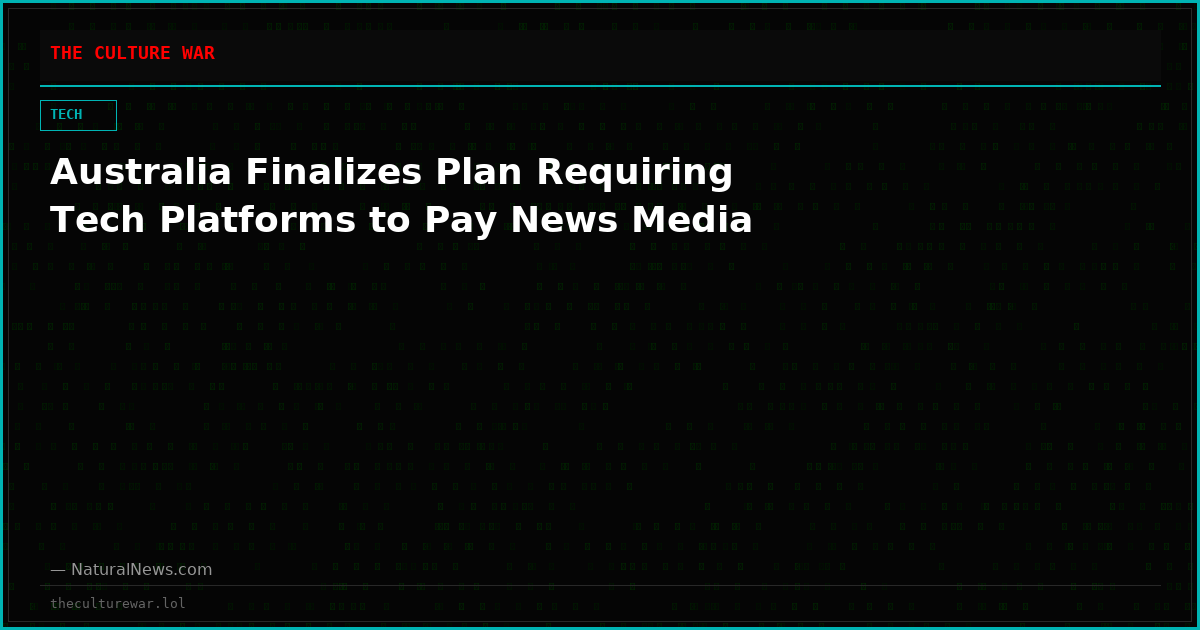 Australia Finalizes Plan Requiring Tech Platforms to Pay News Media