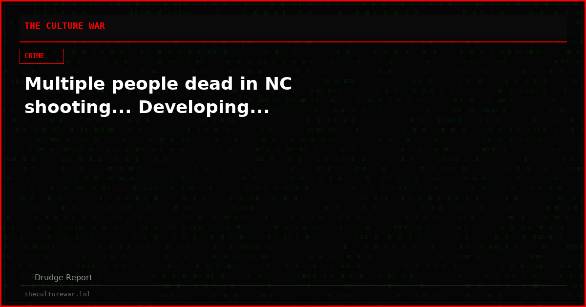 Multiple people dead in NC shooting... Developing...