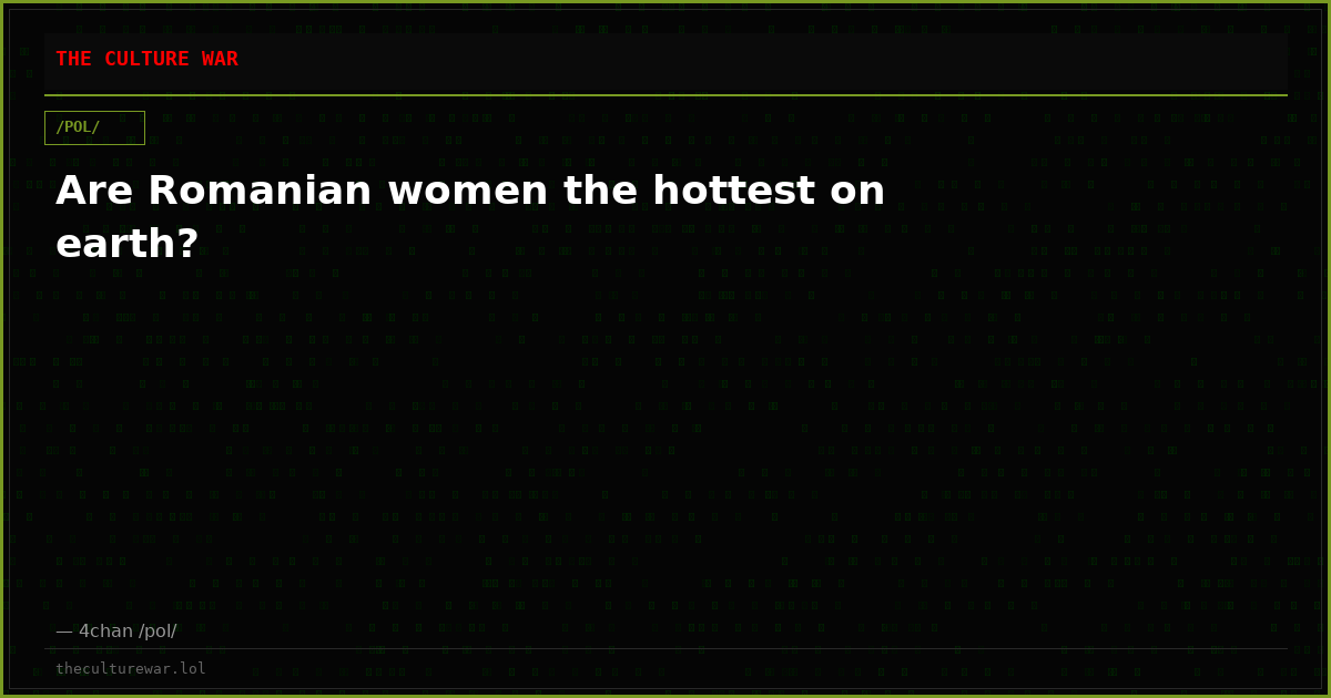 Are Romanian women the hottest on earth?