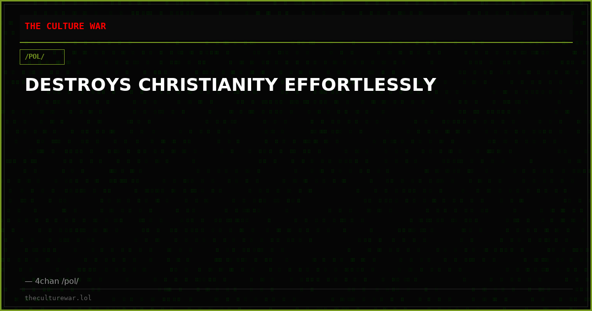 DESTROYS CHRISTIANITY EFFORTLESSLY