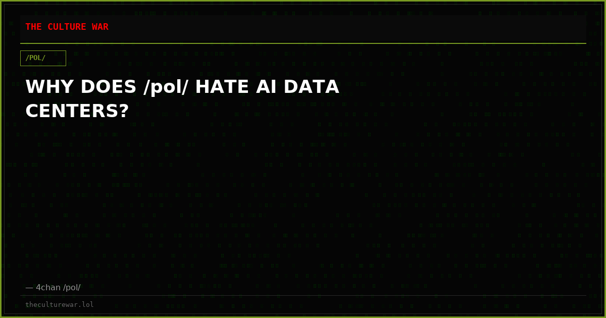 WHY DOES /pol/ HATE AI DATA CENTERS?
