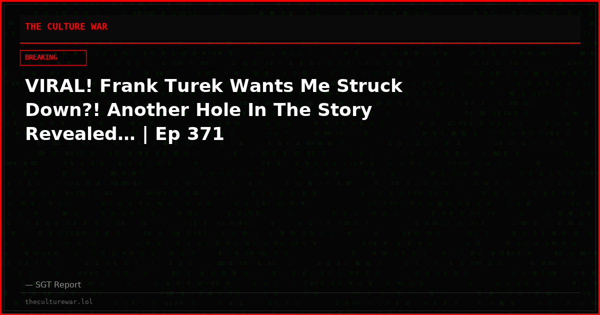 VIRAL! Frank Turek Wants Me Struck Down?! Another Hole In The Story Revealed… | Ep 371