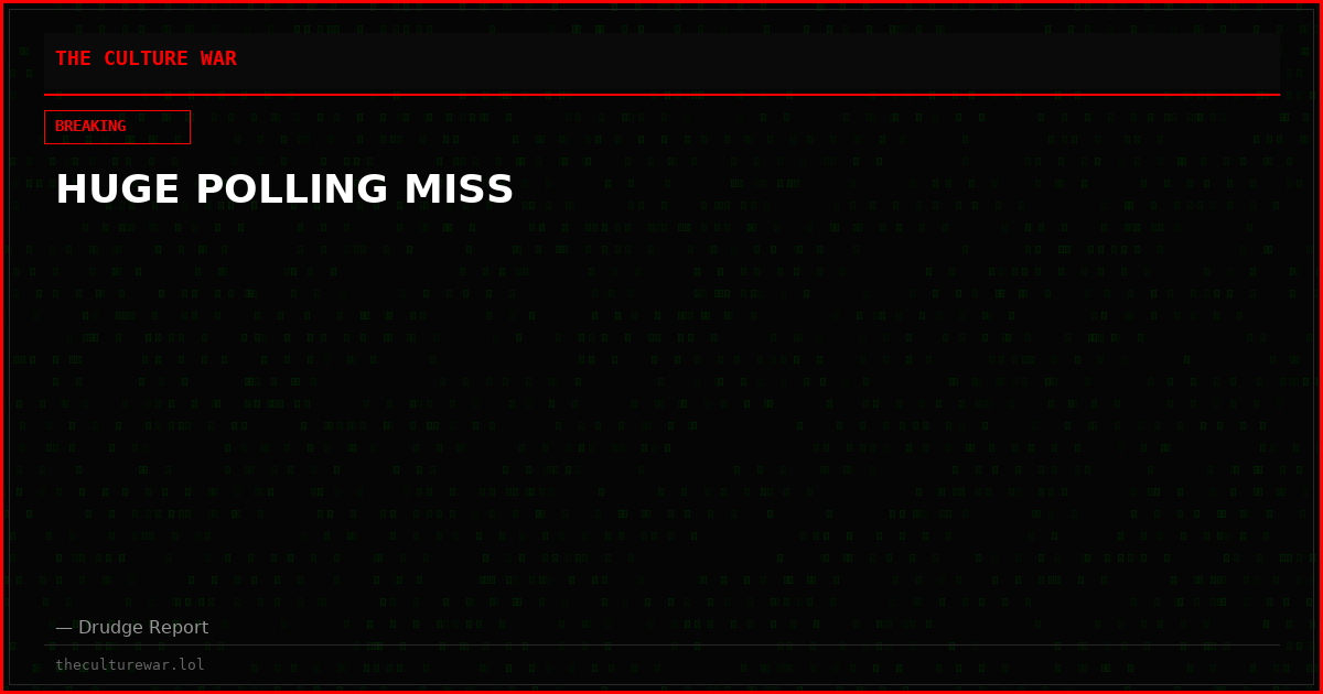 HUGE POLLING MISS
