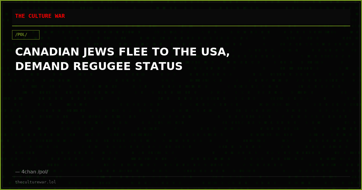CANADIAN JEWS FLEE TO THE USA, DEMAND REGUGEE STATUS
