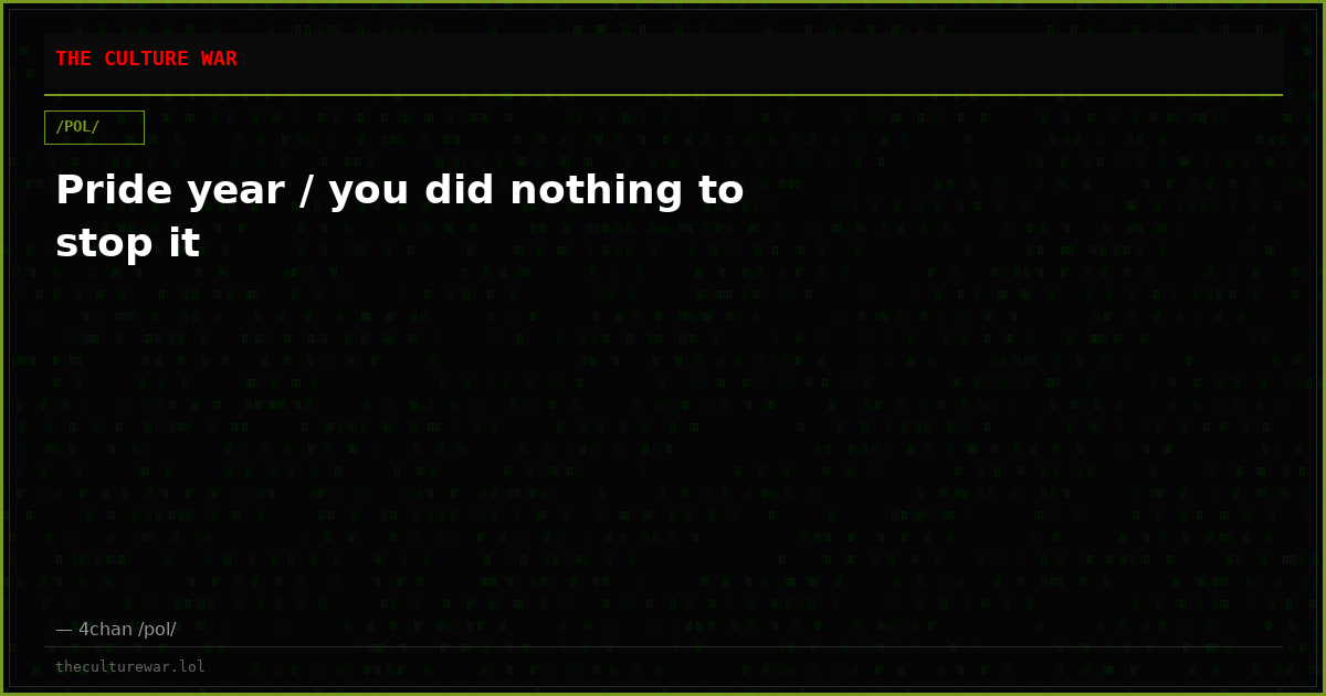 Pride year / you did nothing to stop it