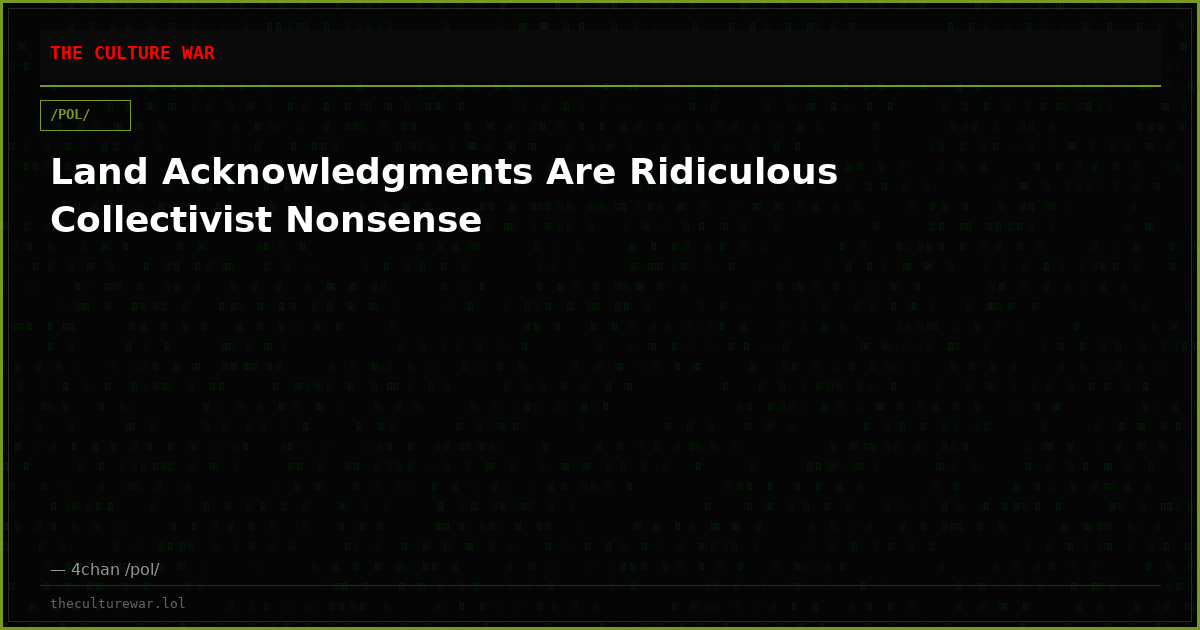 Land Acknowledgments Are Ridiculous Collectivist Nonsense