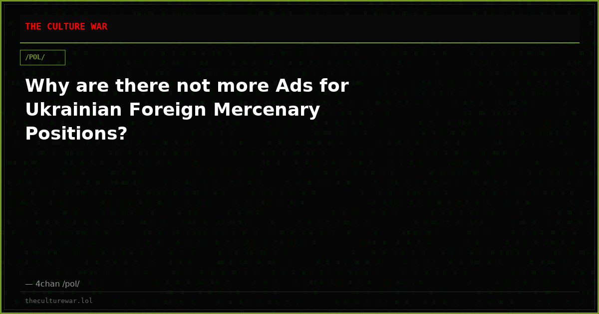 Why are there not more Ads for Ukrainian Foreign Mercenary Positions?