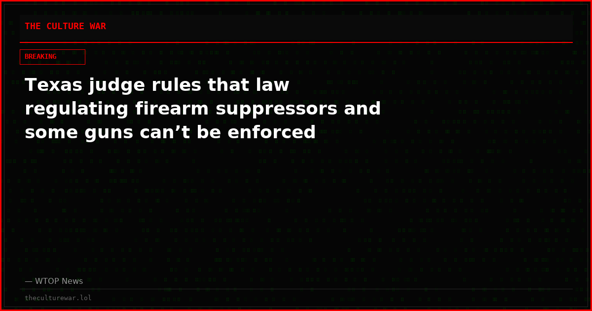 Texas judge rules that law regulating firearm suppressors and some guns can’t be enforced