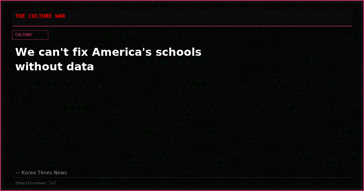 We can't fix America's schools without data