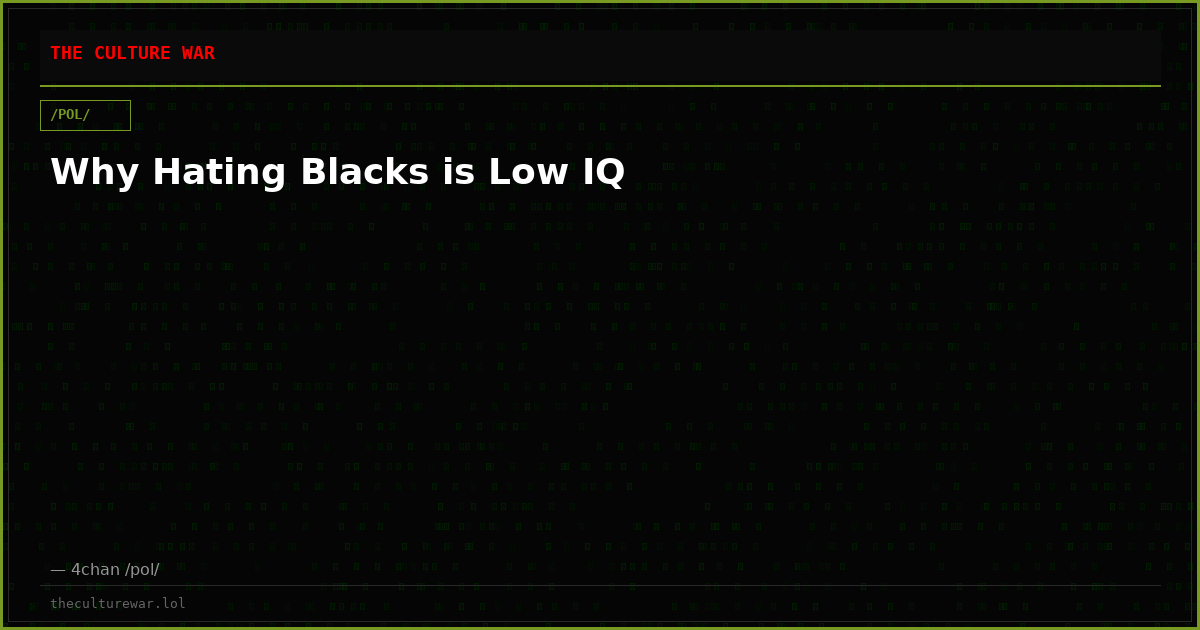 Why Hating Blacks is Low IQ