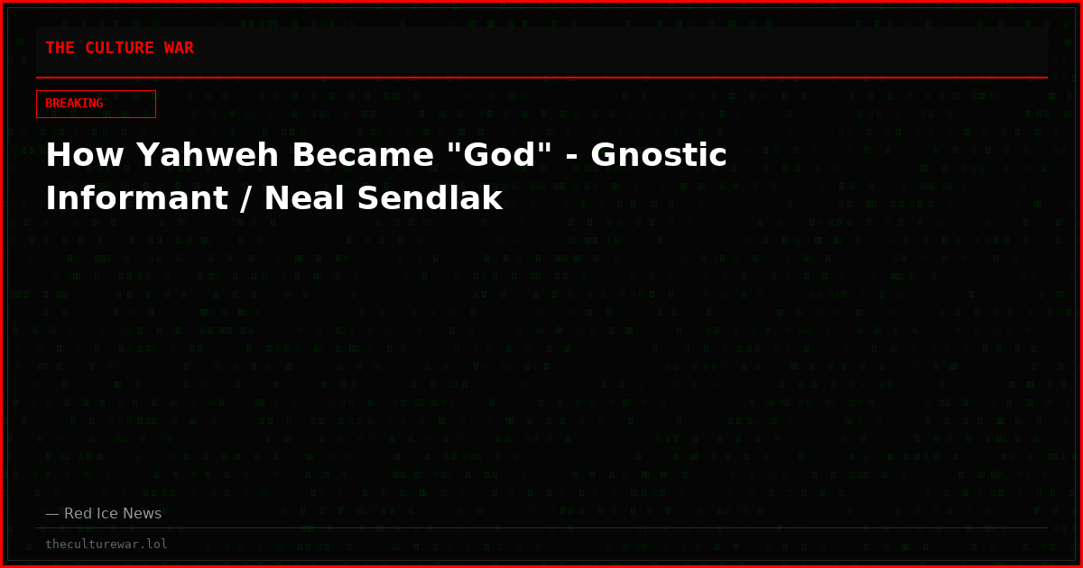 How Yahweh Became "God" - Gnostic Informant / Neal Sendlak