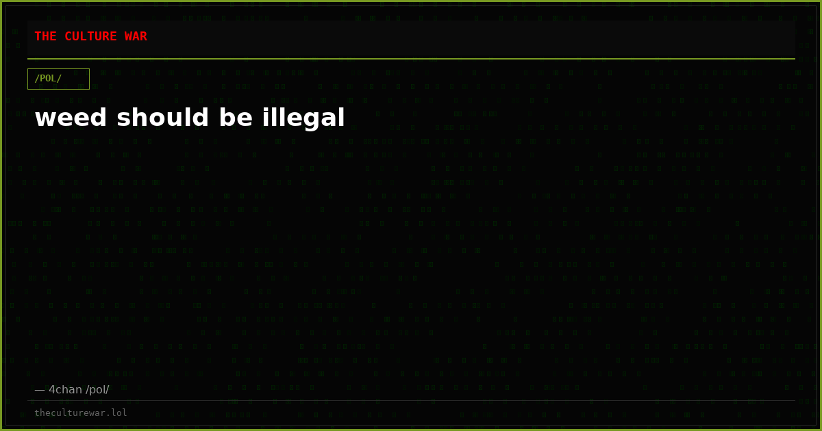 weed should be illegal