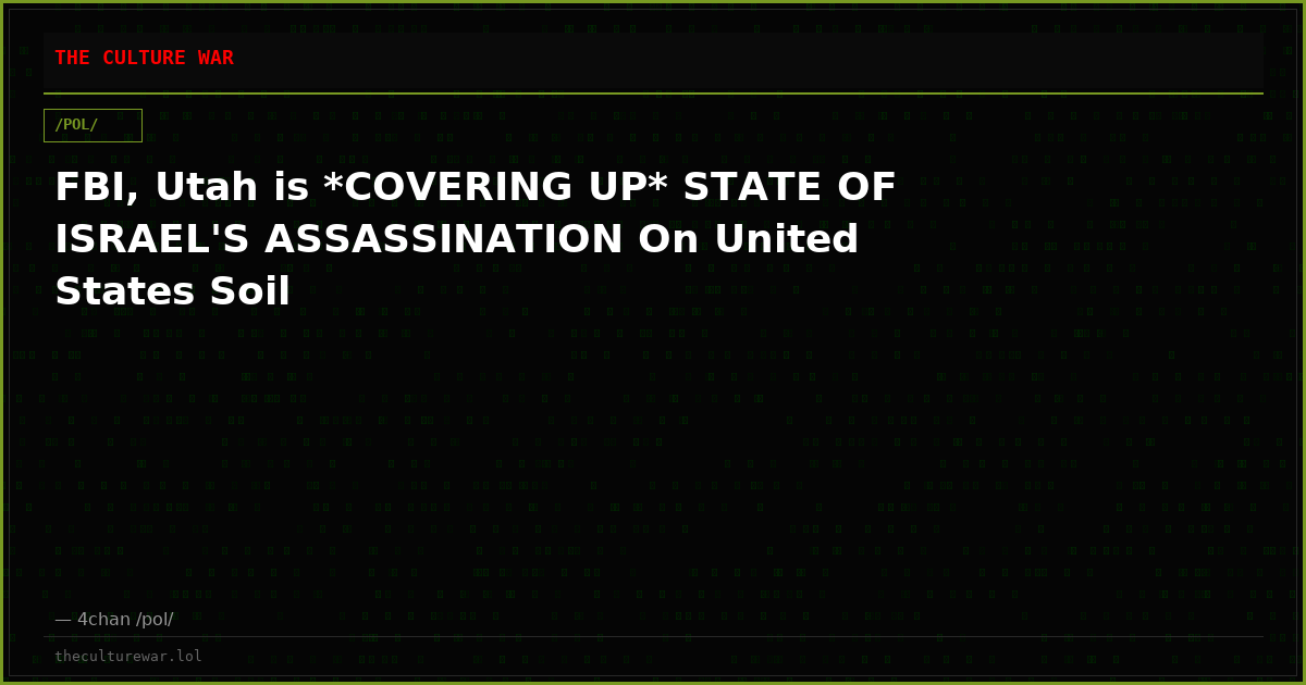 FBI, Utah is *COVERING UP* STATE OF ISRAEL'S ASSASSINATION On United States Soil