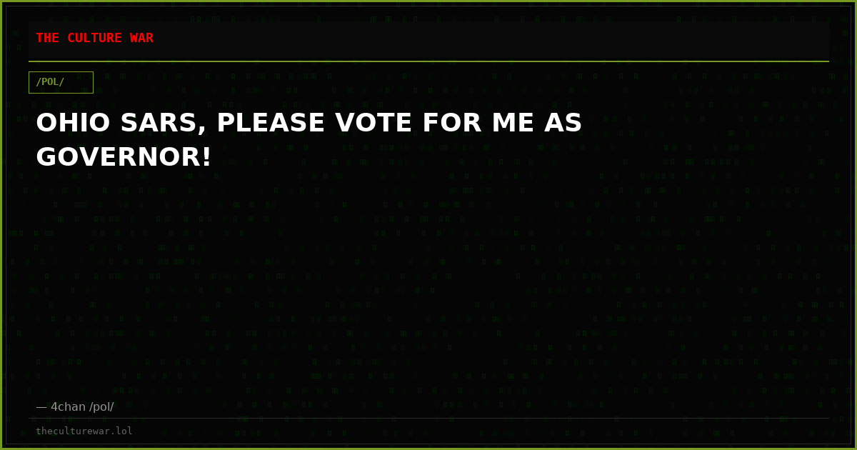 OHIO SARS, PLEASE VOTE FOR ME AS GOVERNOR!