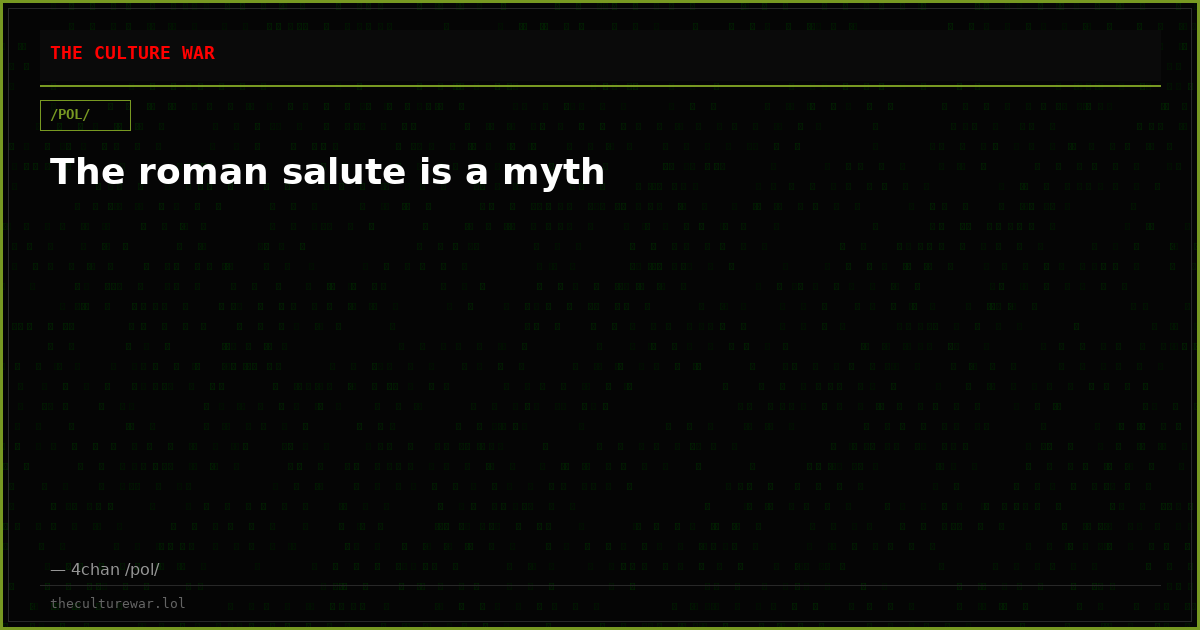 The roman salute is a myth
