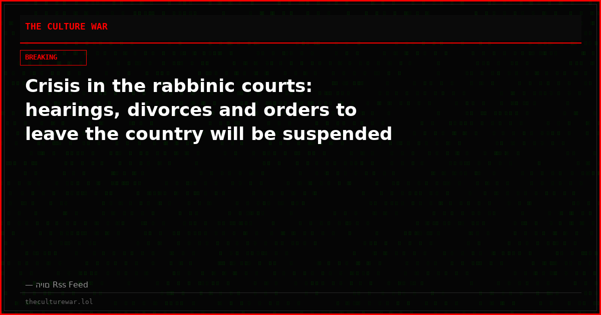 Crisis in the rabbinic courts: hearings, divorces and orders to leave the country will be suspended