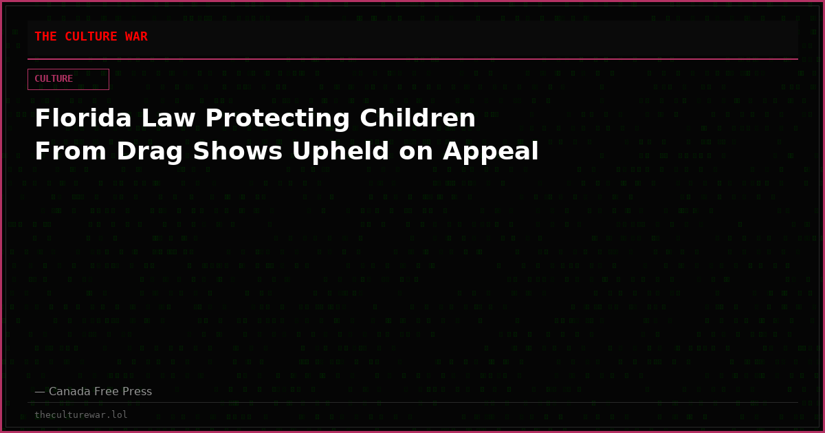 Florida Law Protecting Children From Drag Shows Upheld on Appeal
