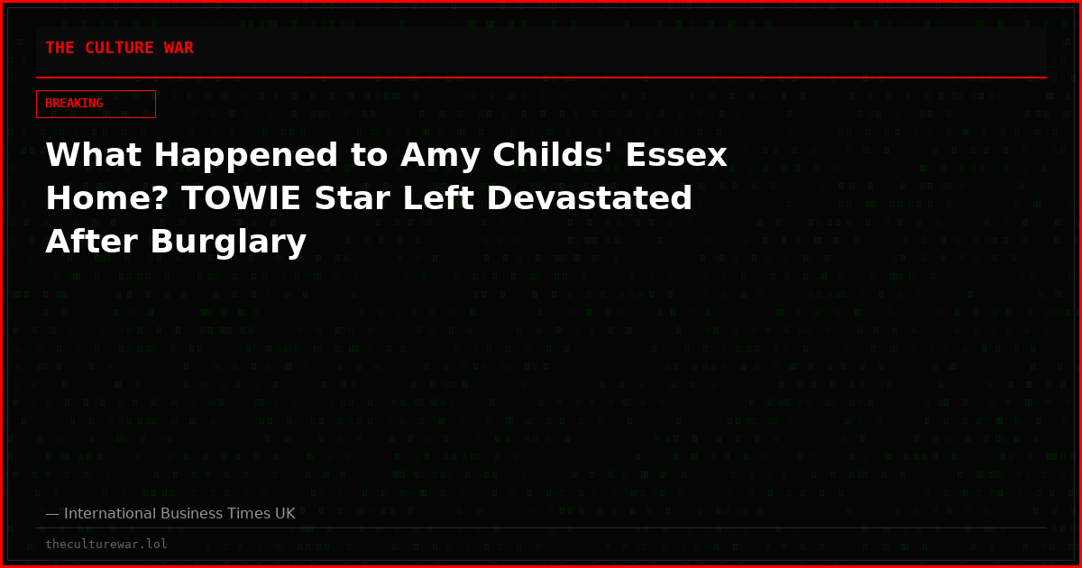 What Happened to Amy Childs' Essex Home? TOWIE Star Left Devastated After Burglary