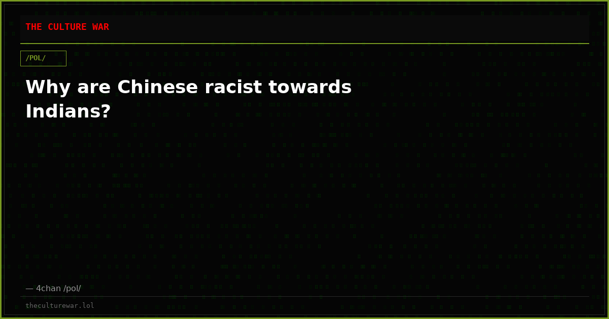 Why are Chinese racist towards Indians?