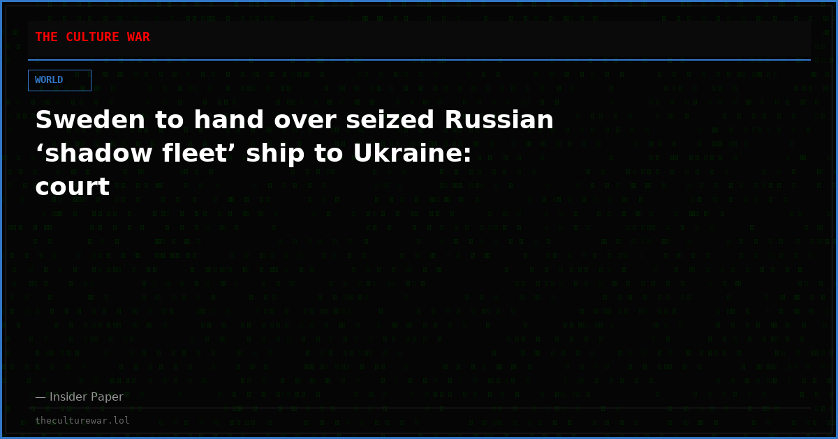 Sweden to hand over seized Russian ‘shadow fleet’ ship to Ukraine: court