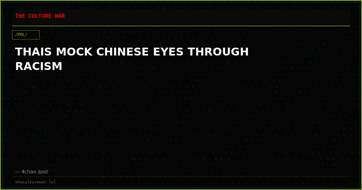 THAIS MOCK CHINESE EYES THROUGH RACISM