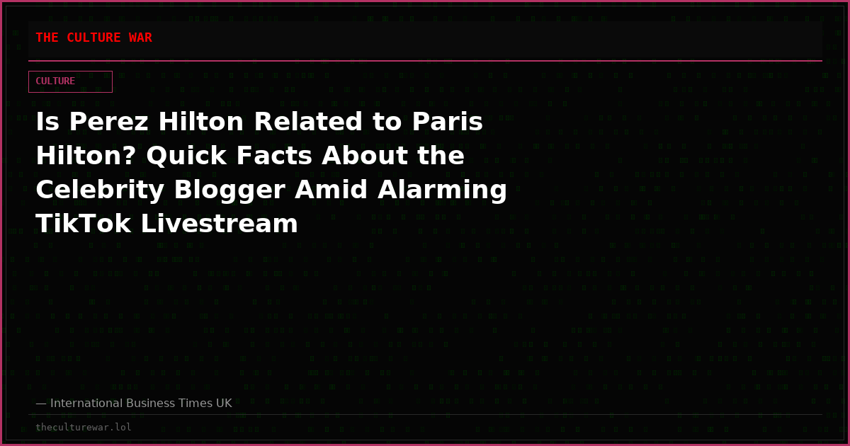 Is Perez Hilton Related to Paris Hilton? Quick Facts About the Celebrity Blogger Amid Alarming TikTok Livestream