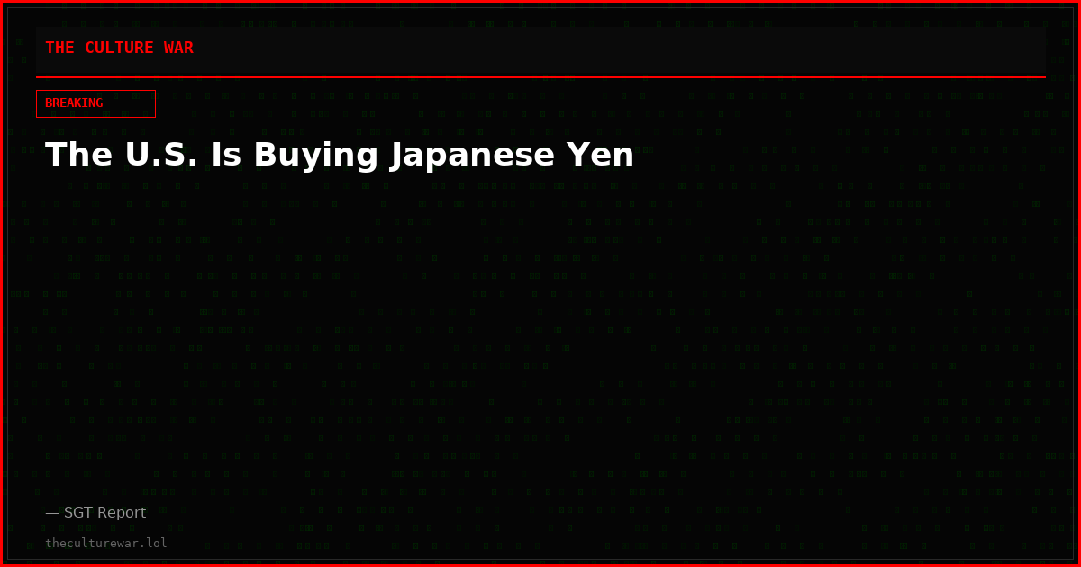 The U.S. Is Buying Japanese Yen