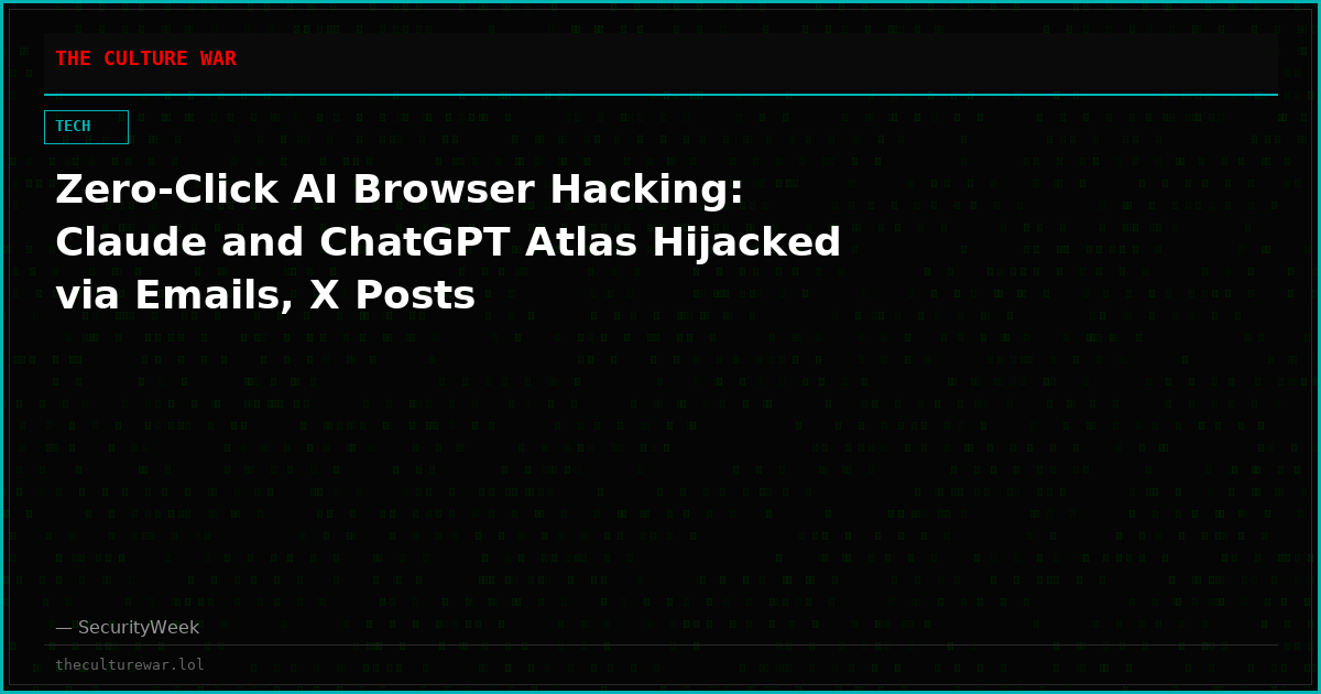 Zero-Click AI Browser Hacking: Claude and ChatGPT Atlas Hijacked via Emails, X Posts