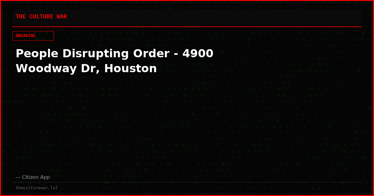 People Disrupting Order - 4900 Woodway Dr, Houston
