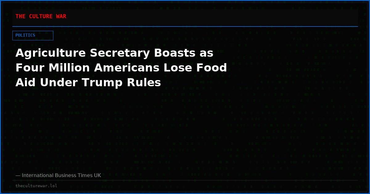 Agriculture Secretary Boasts as Four Million Americans Lose Food Aid Under Trump Rules