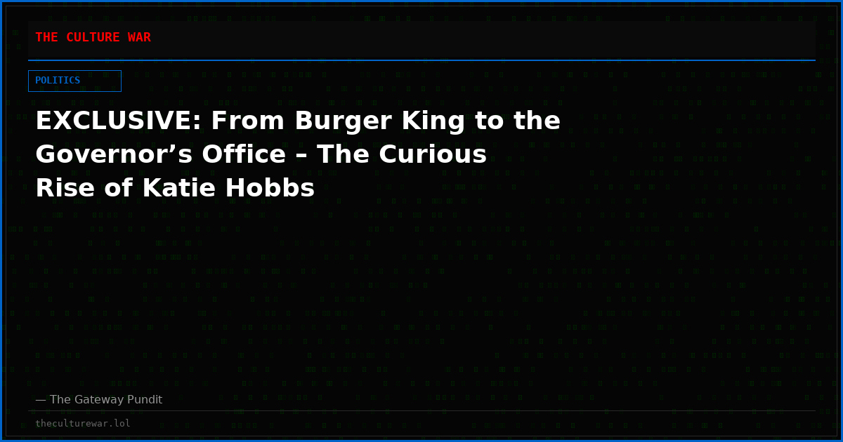 EXCLUSIVE: From Burger King to the Governor’s Office – The Curious Rise of Katie Hobbs