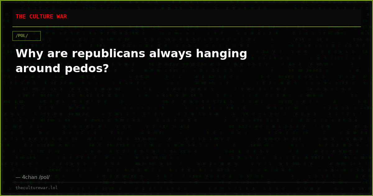 Why are republicans always hanging around pedos?