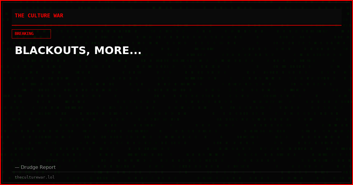 BLACKOUTS, MORE...