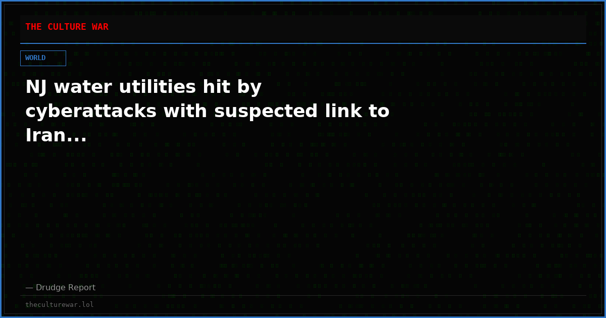 NJ water utilities hit by cyberattacks with suspected link to Iran...