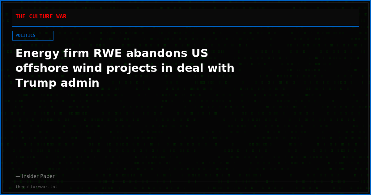 Energy firm RWE abandons US offshore wind projects in deal with Trump admin